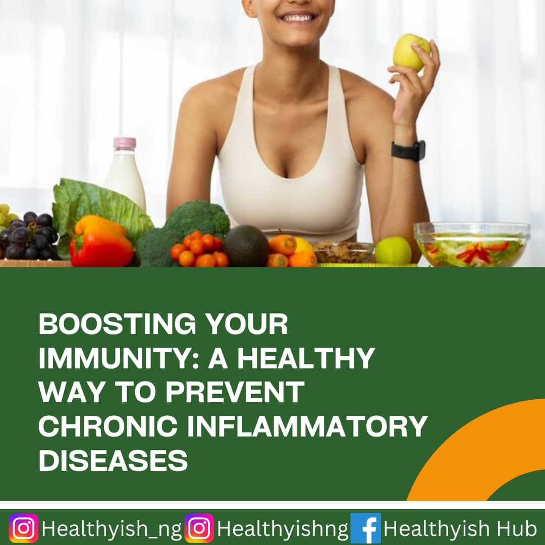 BOOSTING YOUR IMMUNITY: A HEALTHY WAY TO PREVENT CHRONIC INFLAMMATORY DISEASES