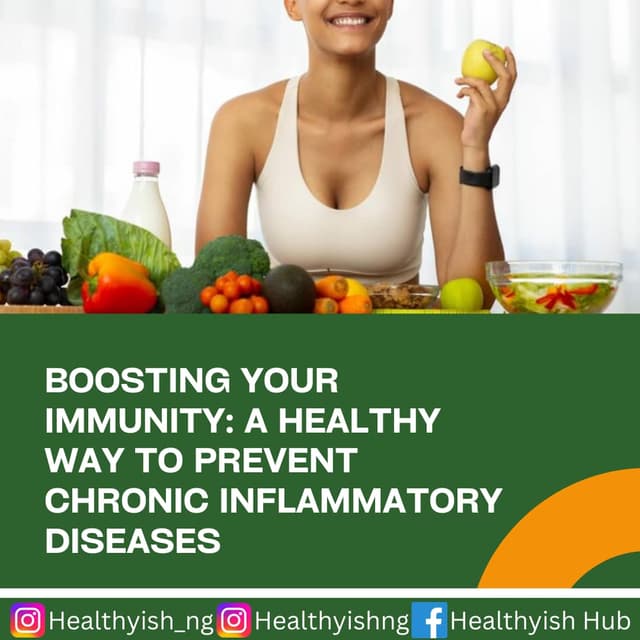 BOOSTING YOUR IMMUNITY: A HEALTHY WAY TO PREVENT CHRONIC INFLAMMATORY DISEASES