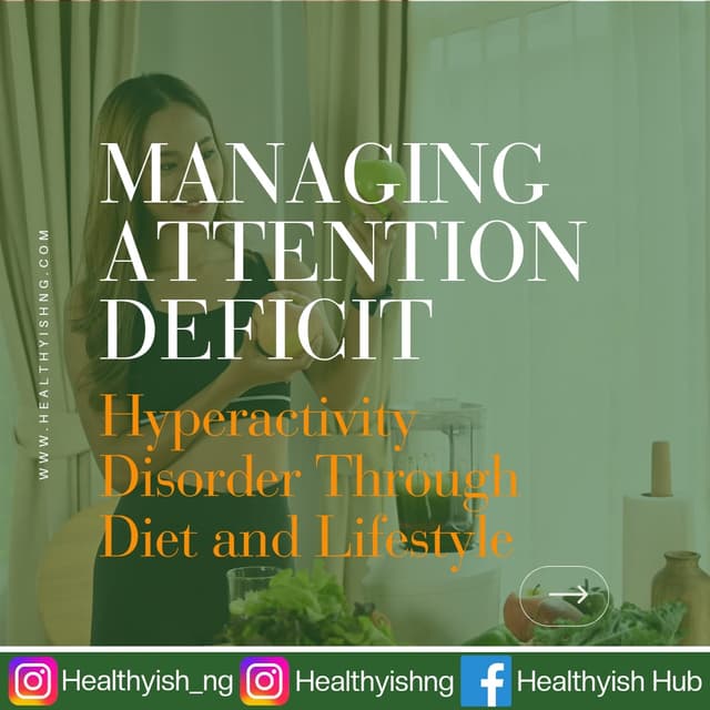 Managing Attention Deficit Hyperactivity Disorder Through Diet and Lifestyle