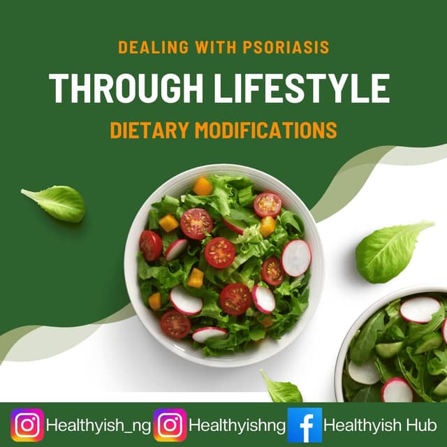 DEALING WITH PSORIASIS THROUGH LIFESTYLE AND DIETARY MODIFICATIONS