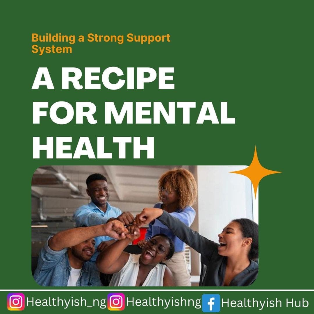 Building a Strong Support System: A Recipe for Mental Health