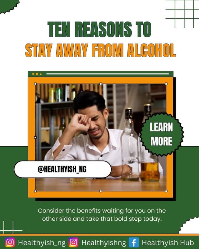 TEN REASONS TO STAY AWAY FROM ALCOHOL