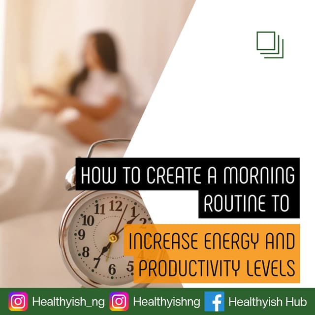 HOW TO CREATE A MORNING ROUTINE TO INCREASE ENERGY AND PRODUCTIVITY LEVELS