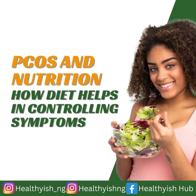 PCOS AND NUTRITION: HOW DIET HELPS IN CONTROLLING SYMPTOMS