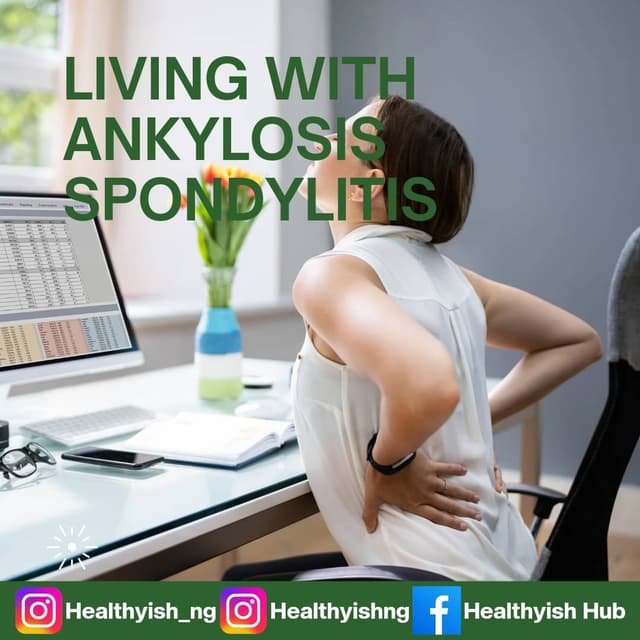 LIVING WITH ANKYLOSIS SPONDYLITIS