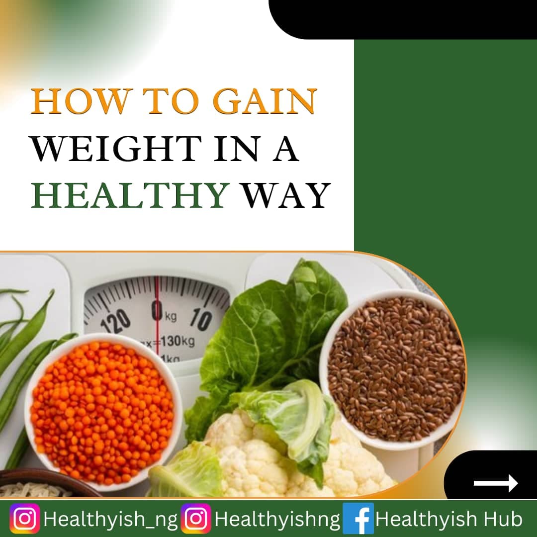 HOW TO GAIN WEIGHT IN A HEALTHY WAY
